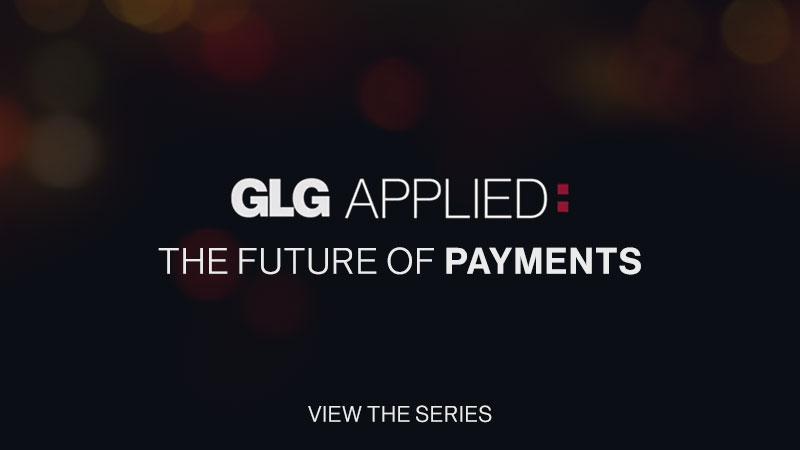 GLG Applied: The Future of Payments